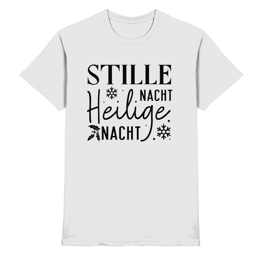 Stille Nacht, heilige Nacht – Die wahre Botschaft von Weihnachten - Premium Shirt - Unisex-Shirts - White - GfoitMa