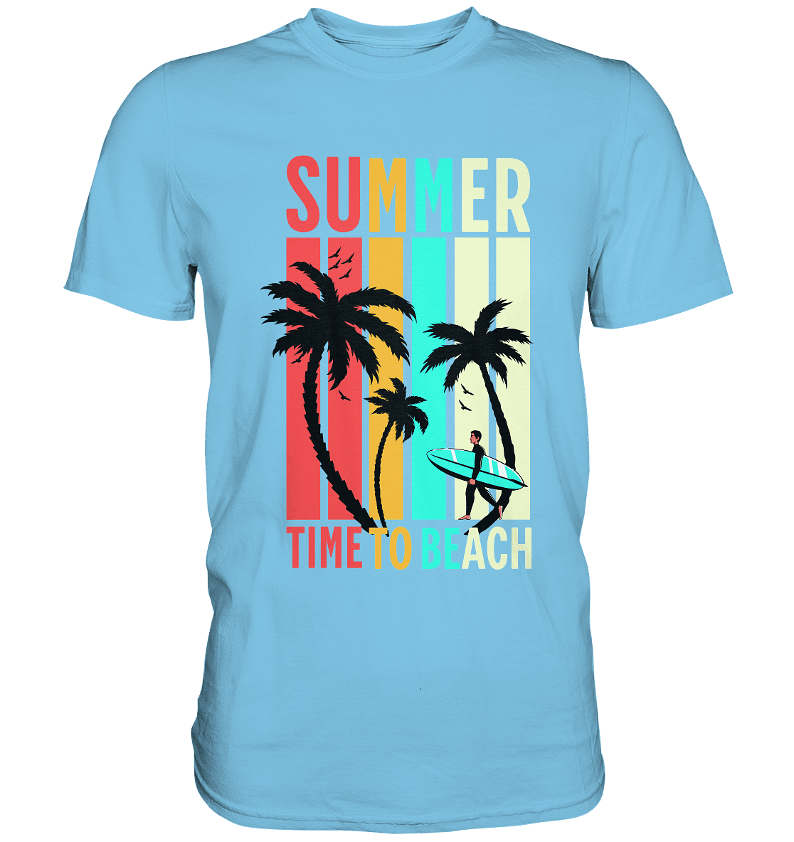Summer Time to Beach – Sonne, Sand & Lebensfreude - Premium Shirt - Unisex-Shirts - Sky Blue - GfoitMa