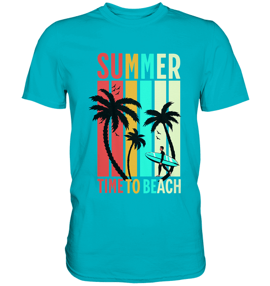 Summer Time to Beach – Sonne, Sand & Lebensfreude - Premium Shirt - Unisex-Shirts - Swimming Pool - GfoitMa