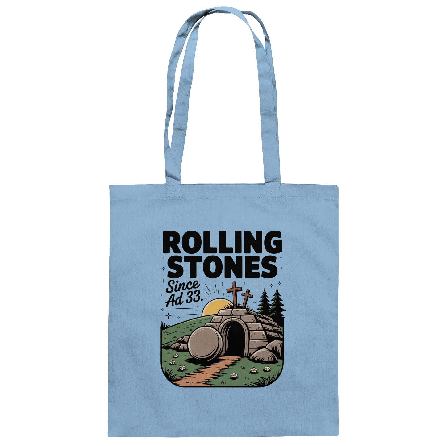 The Stone Was Rolled Away – Since AD 33 - Baumwolltasche - Taschen - Sky Blue - GfoitMa
