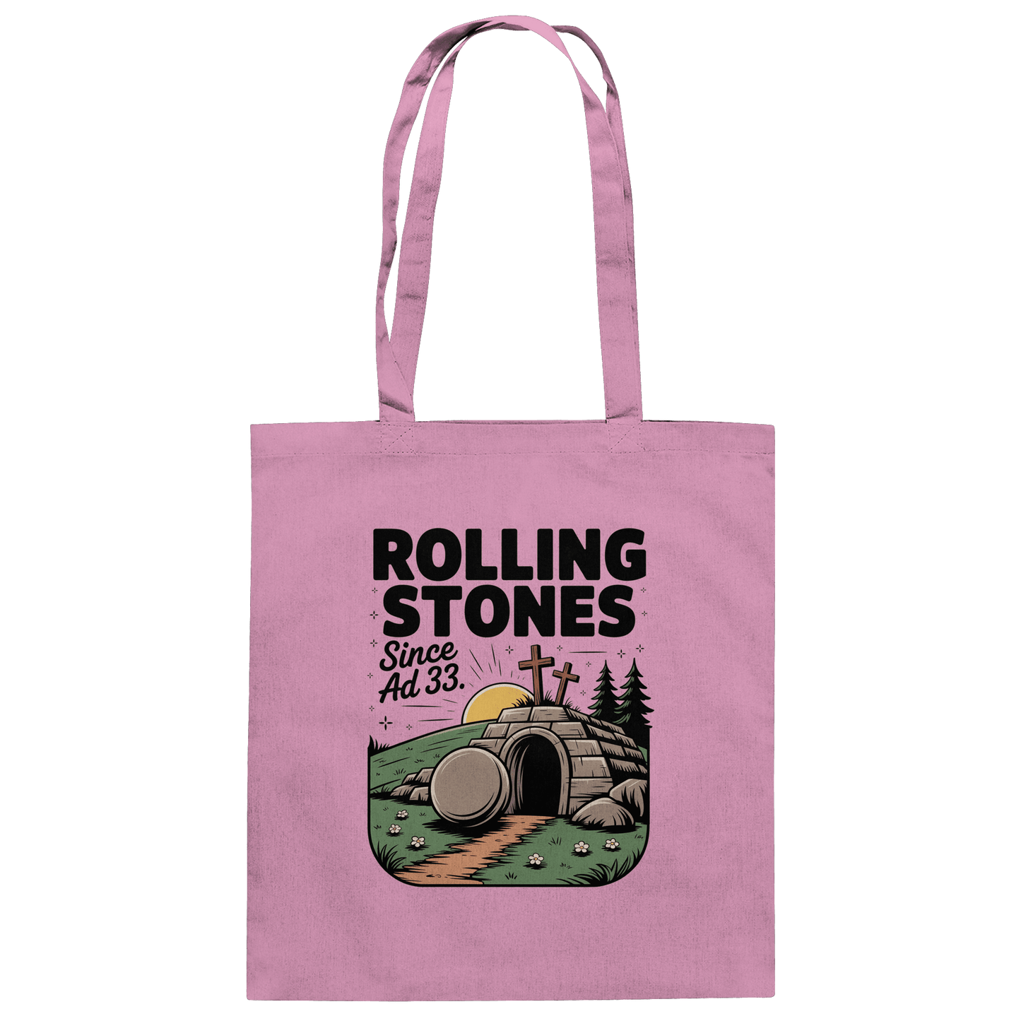 The Stone Was Rolled Away – Since AD 33 - Baumwolltasche - Taschen - Classic Pink - GfoitMa