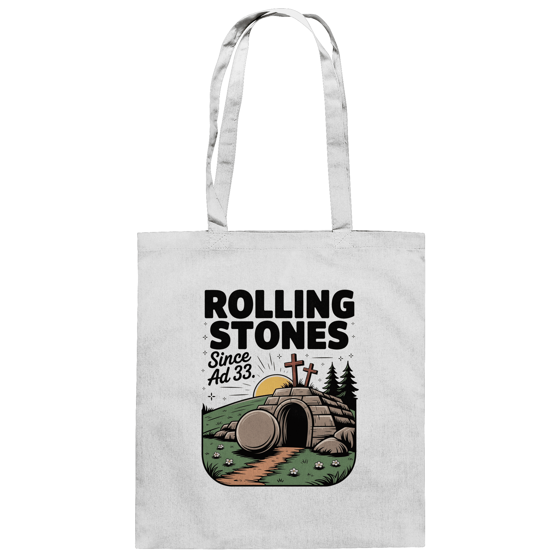 The Stone Was Rolled Away – Since AD 33 - Baumwolltasche - Taschen - White - GfoitMa