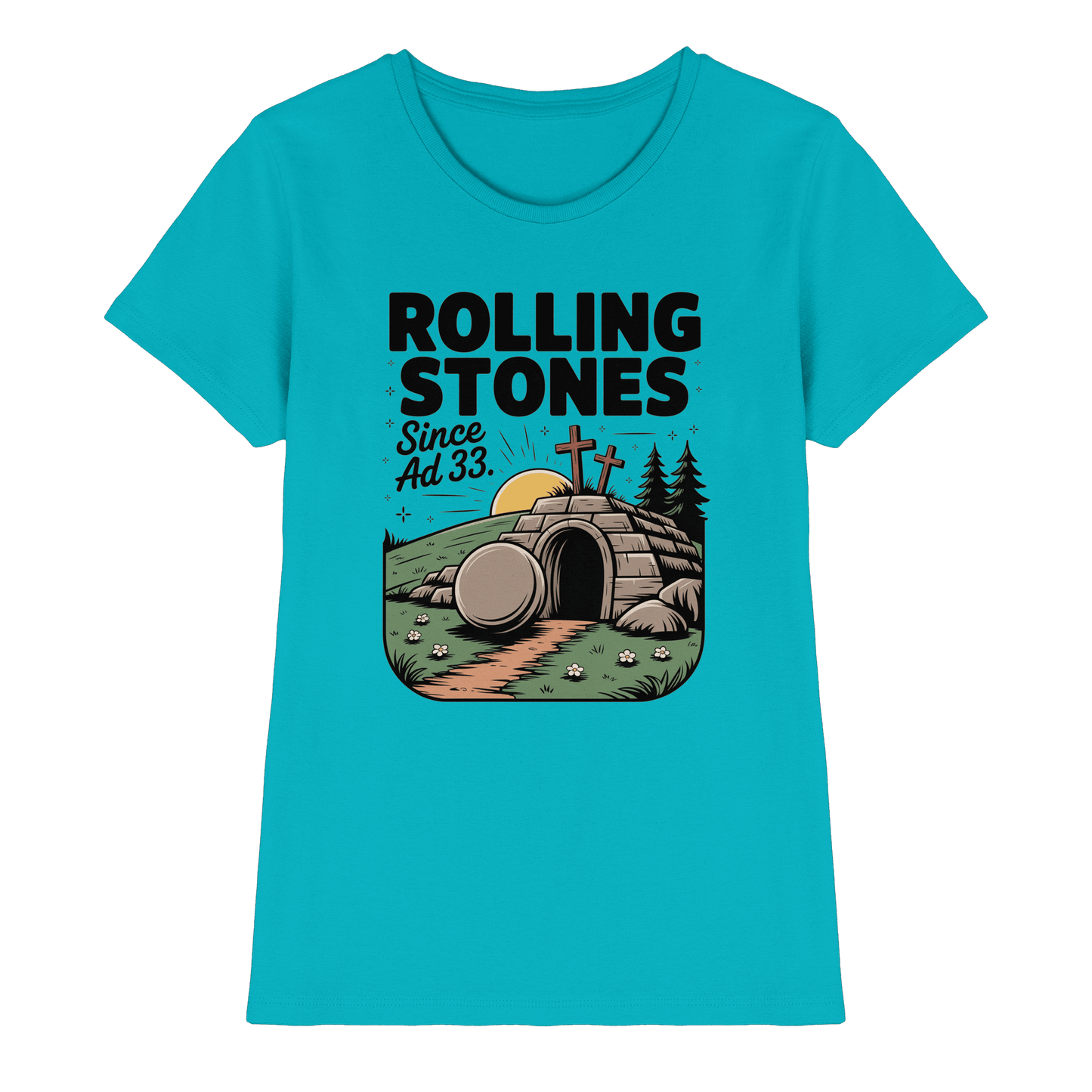 The Stone Was Rolled Away – Since AD 33 - Ladies Premium Shirt - Lady-Shirts - Swimming Pool - GfoitMa