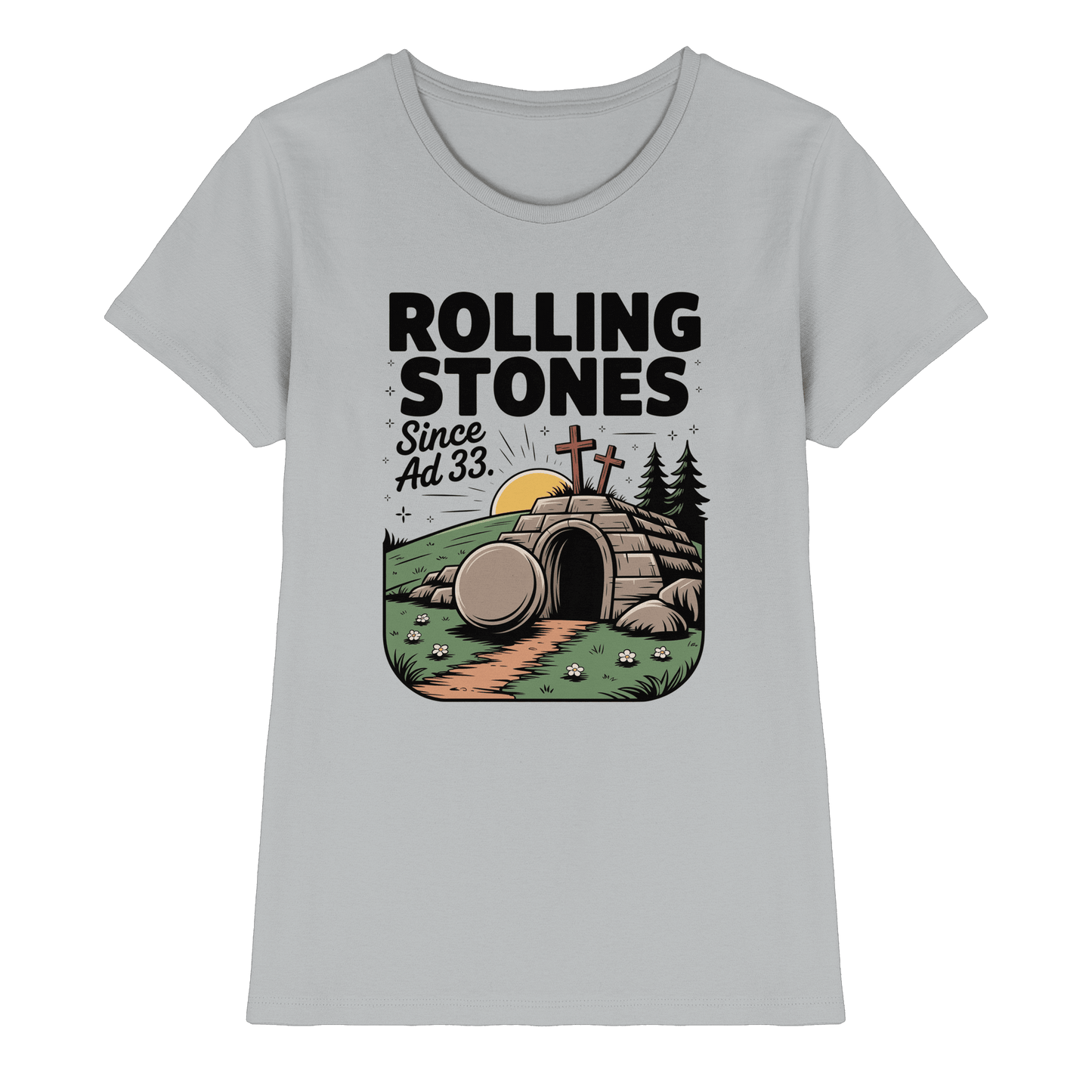 The Stone Was Rolled Away – Since AD 33 - Ladies Premium Shirt - Lady-Shirts - Pacific Grey - GfoitMa