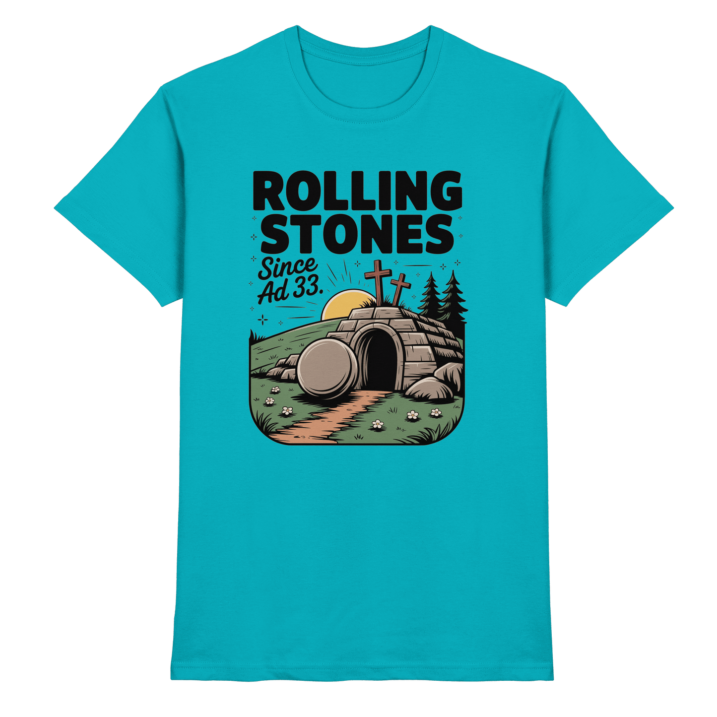 The Stone Was Rolled Away – Since AD 33 - Premium Shirt - Unisex-Shirts - Swimming Pool - GfoitMa