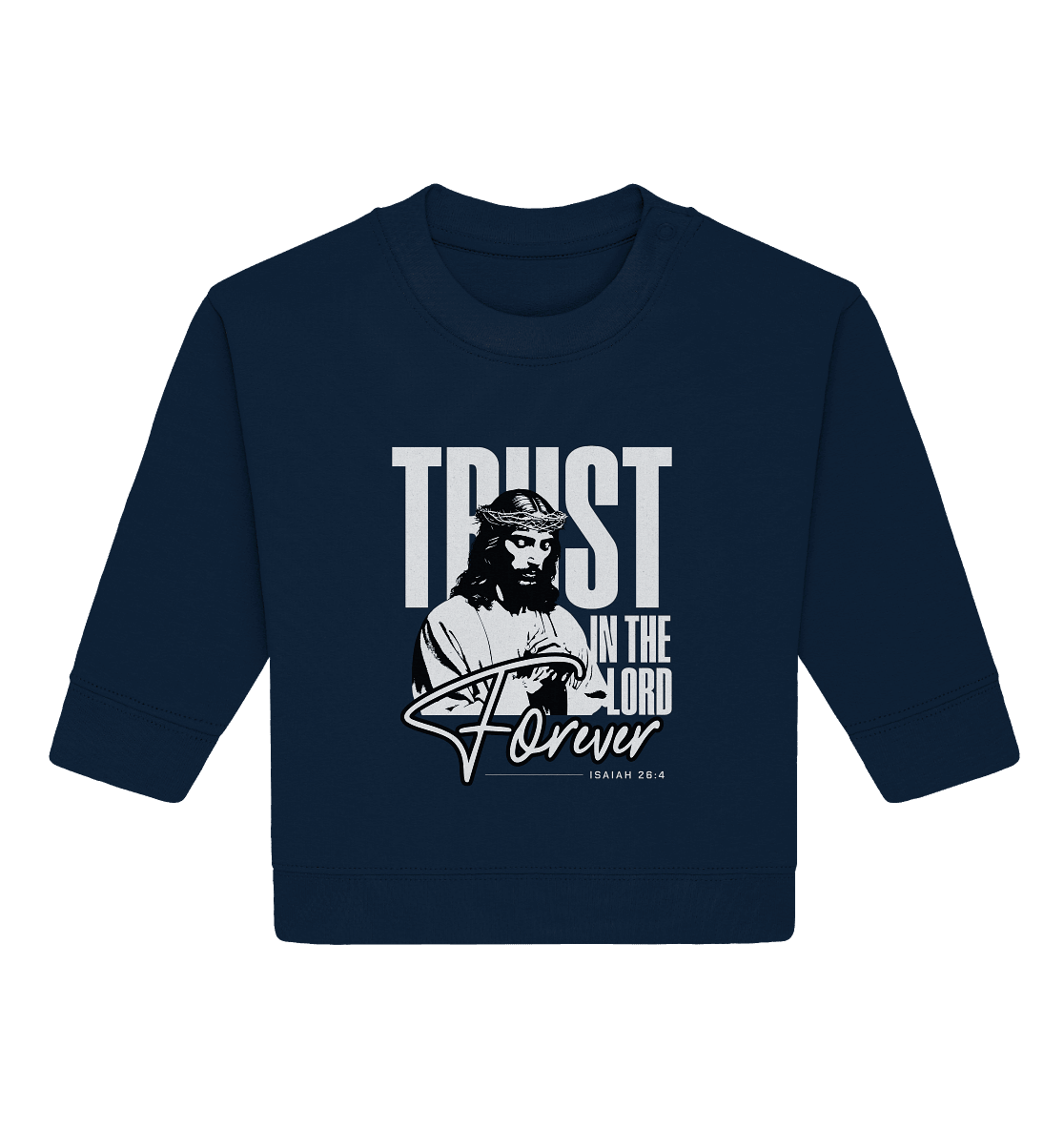 Trust in the Lord Forever – Eine Botschaft des unerschütterlichen Glaubens - Baby Organic Sweatshirt - Kids & Babys - French Navy - GfoitMa