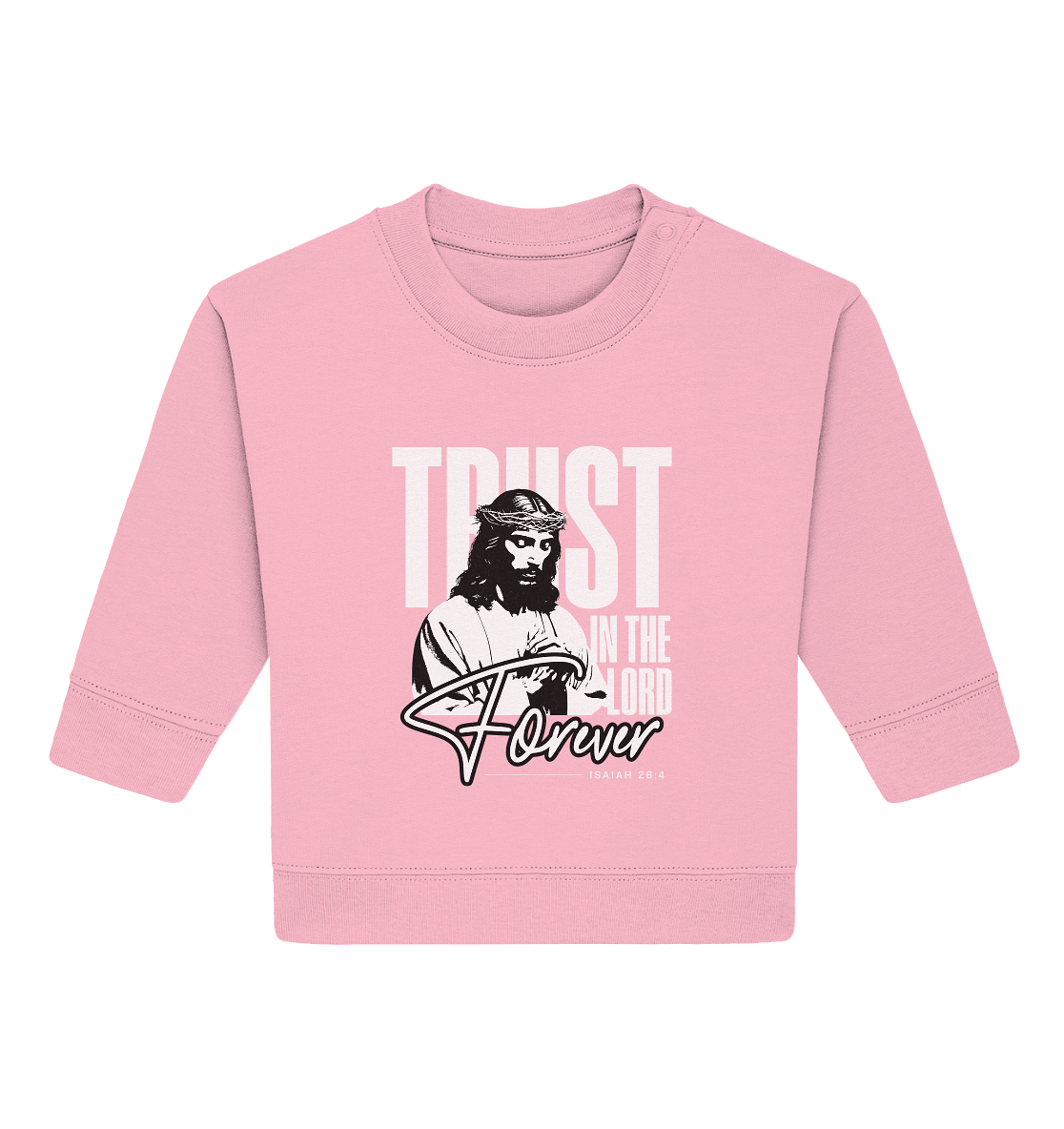 Trust in the Lord Forever – Eine Botschaft des unerschütterlichen Glaubens - Baby Organic Sweatshirt - Kids & Babys - Cotton Pink - GfoitMa
