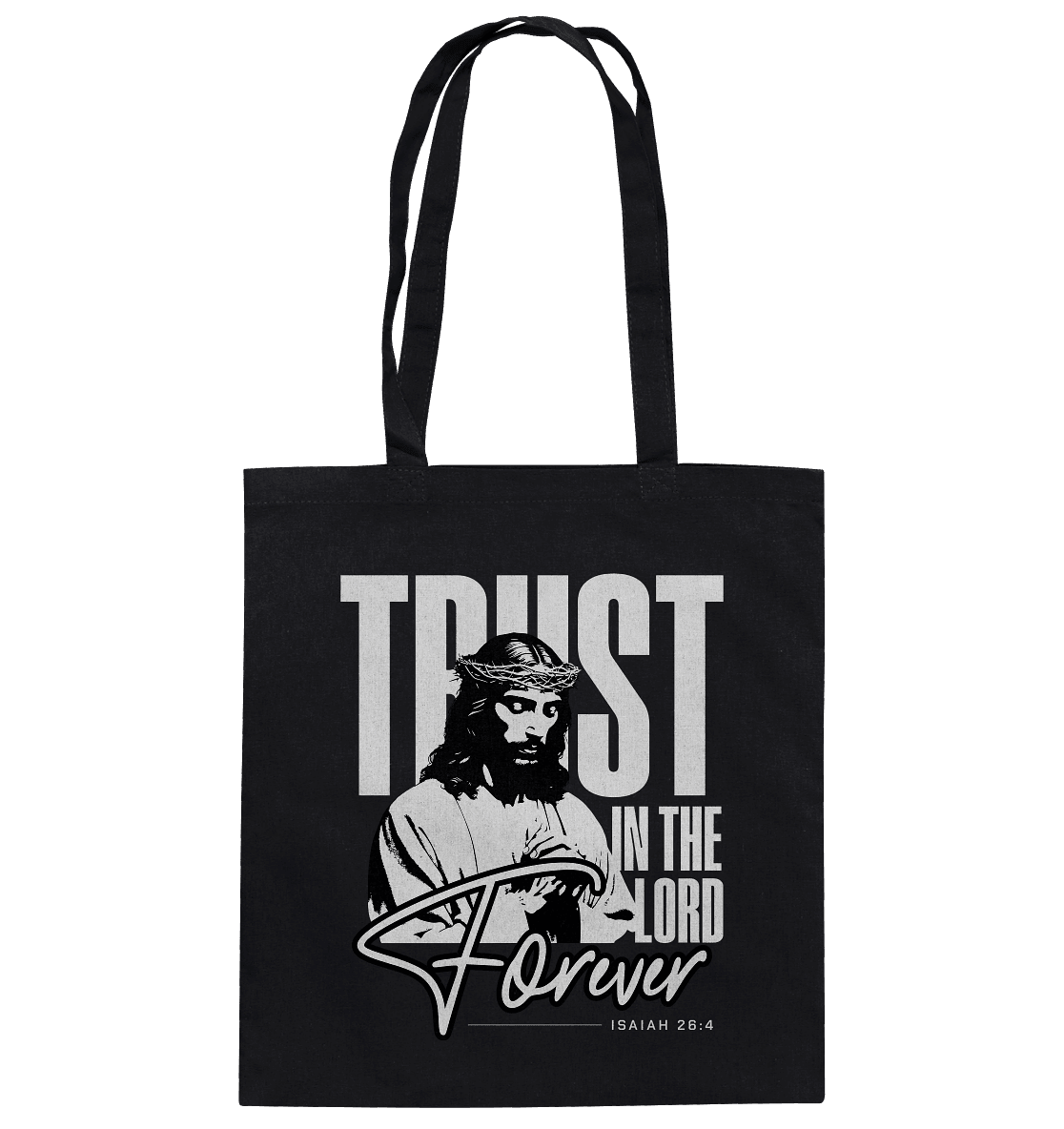 Trust in the Lord Forever – Eine Botschaft des unerschütterlichen Glaubens - Baumwolltasche - Taschen - Black - GfoitMa