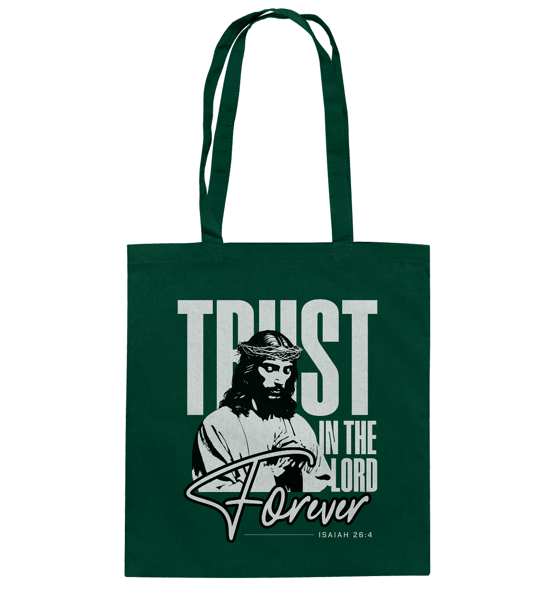 Trust in the Lord Forever – Eine Botschaft des unerschütterlichen Glaubens - Baumwolltasche - Taschen - Bottle Green - GfoitMa