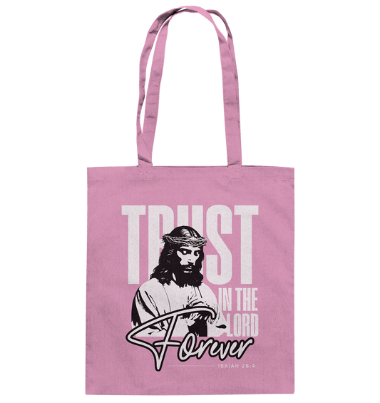 Trust in the Lord Forever – Eine Botschaft des unerschütterlichen Glaubens - Baumwolltasche - Taschen - Classic Pink - GfoitMa