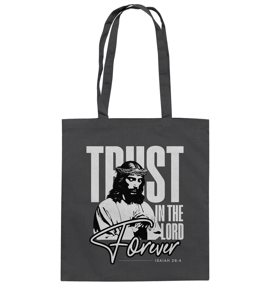 Trust in the Lord Forever – Eine Botschaft des unerschütterlichen Glaubens - Baumwolltasche - Taschen - Graphite Grey - GfoitMa