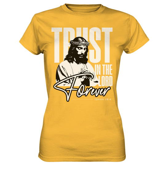 Trust in the Lord Forever – Eine Botschaft des unerschütterlichen Glaubens - Ladies Premium Shirt - Lady-Shirts - Gold - GfoitMa