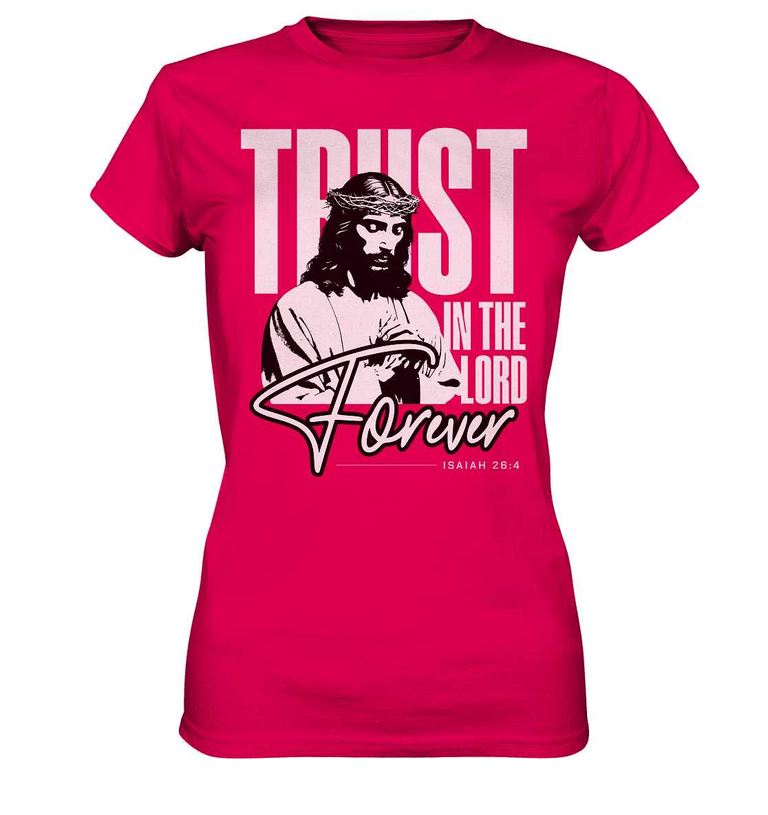 Trust in the Lord Forever – Eine Botschaft des unerschütterlichen Glaubens - Ladies Premium Shirt - Lady-Shirts - Sorbet - GfoitMa