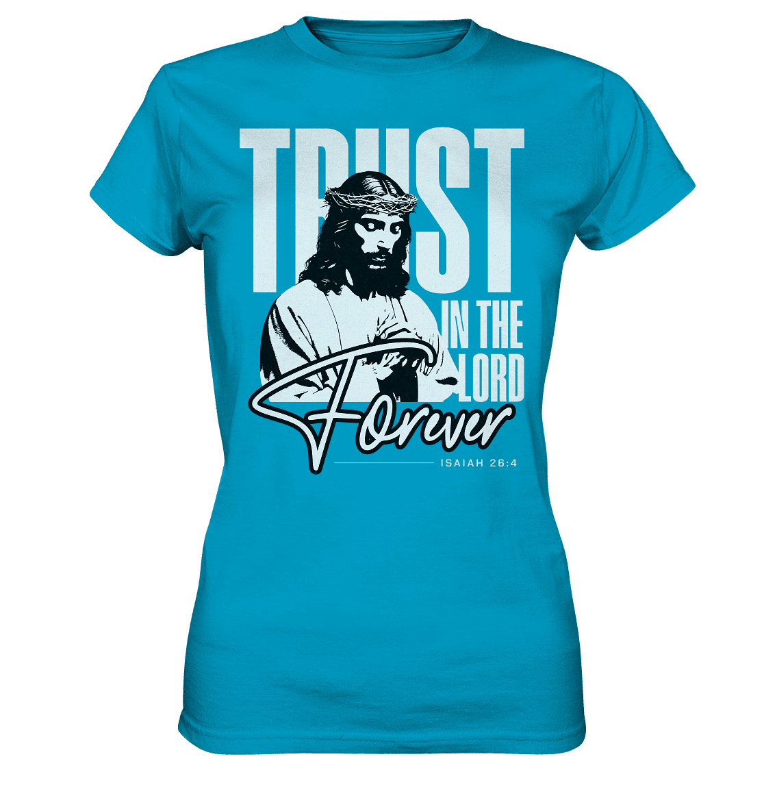 Trust in the Lord Forever – Eine Botschaft des unerschütterlichen Glaubens - Ladies Premium Shirt - Lady-Shirts - Atoll - GfoitMa
