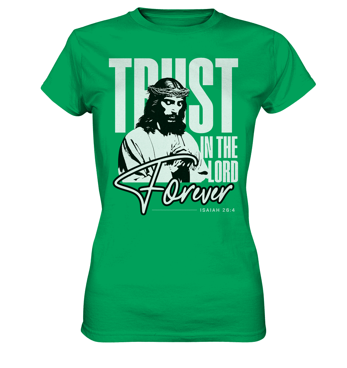 Trust in the Lord Forever – Eine Botschaft des unerschütterlichen Glaubens - Ladies Premium Shirt - Lady-Shirts - Kelly Green - GfoitMa
