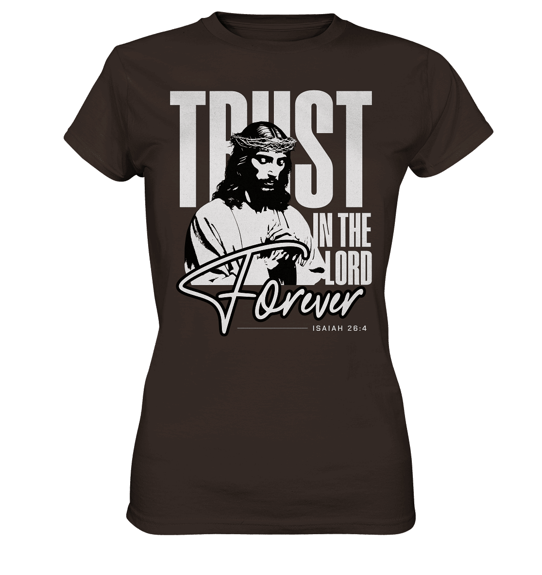 Trust in the Lord Forever – Eine Botschaft des unerschütterlichen Glaubens - Ladies Premium Shirt - Lady-Shirts - Brown - GfoitMa
