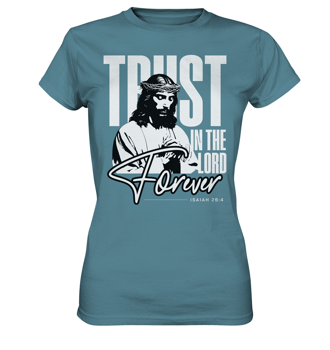 Trust in the Lord Forever – Eine Botschaft des unerschütterlichen Glaubens - Ladies Premium Shirt - Lady-Shirts - Stone Blue - GfoitMa