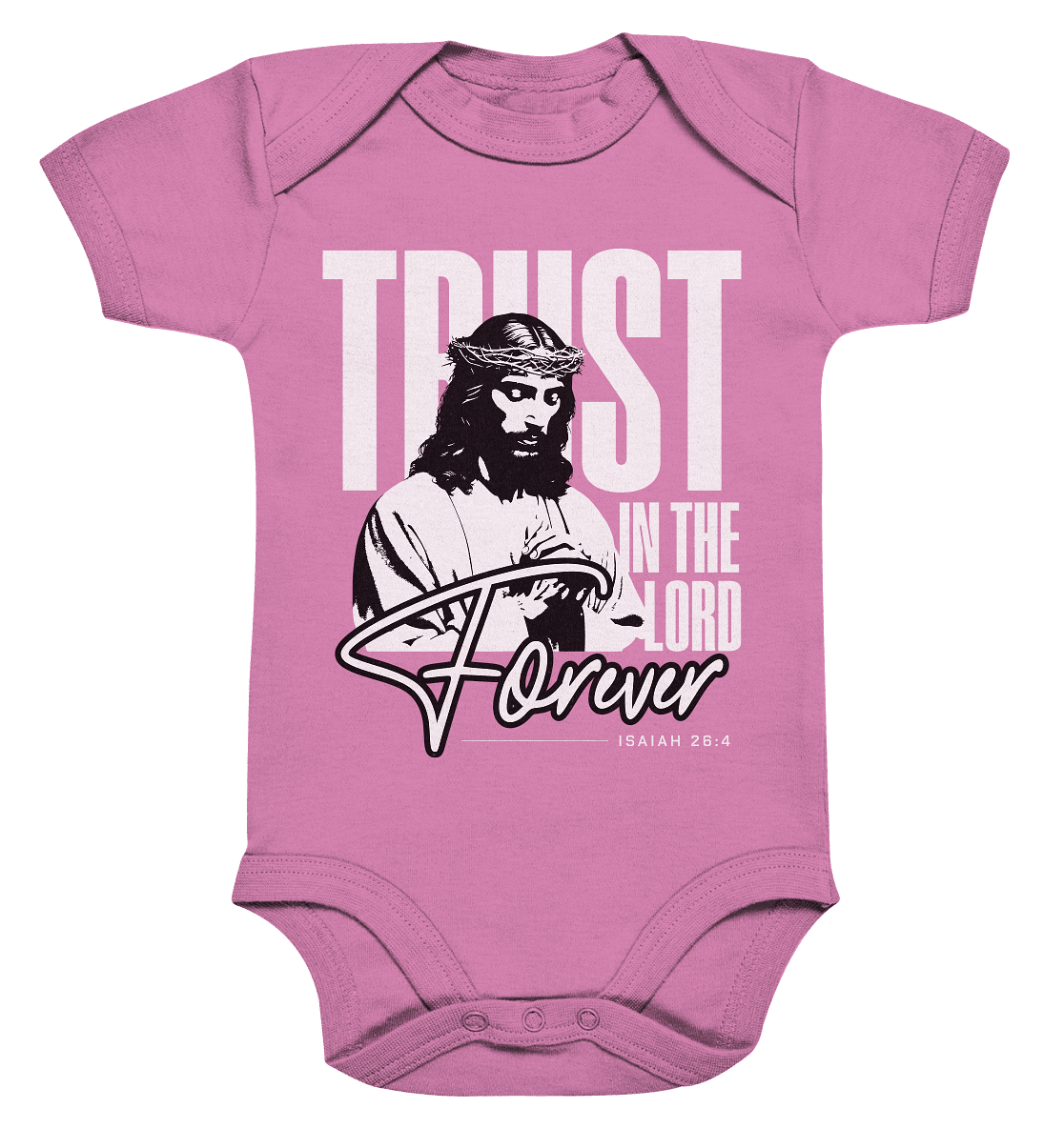 Trust in the Lord Forever – Eine Botschaft des unerschütterlichen Glaubens - Organic Baby Bodysuit - Kids & Babys - Bubble Gum Pink - GfoitMa