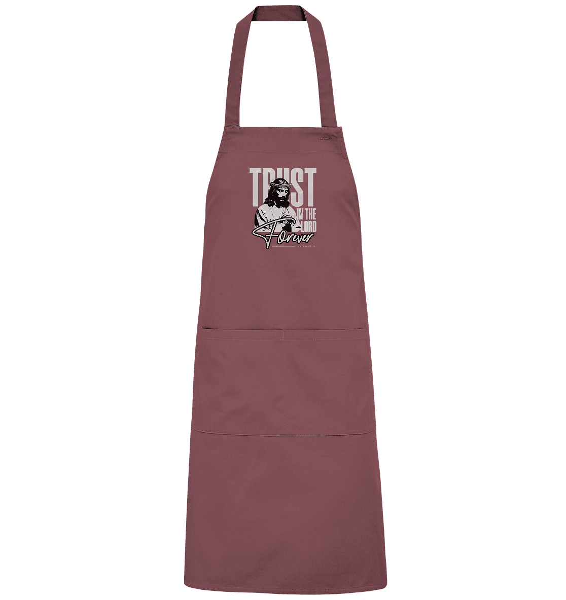 Trust in the Lord Forever – Eine Botschaft des unerschütterlichen Glaubens - Organic Grillschürze - Home & Living - Ancient Pink - GfoitMa