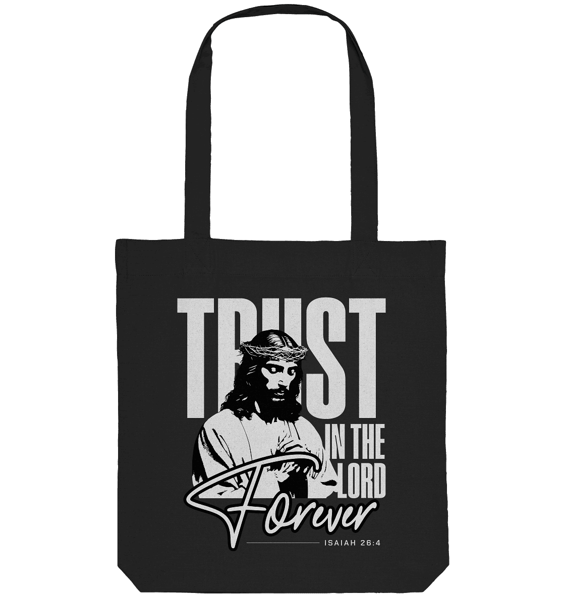 Trust in the Lord Forever – Eine Botschaft des unerschütterlichen Glaubens - Organic Tote-Bag - Taschen - Black - GfoitMa