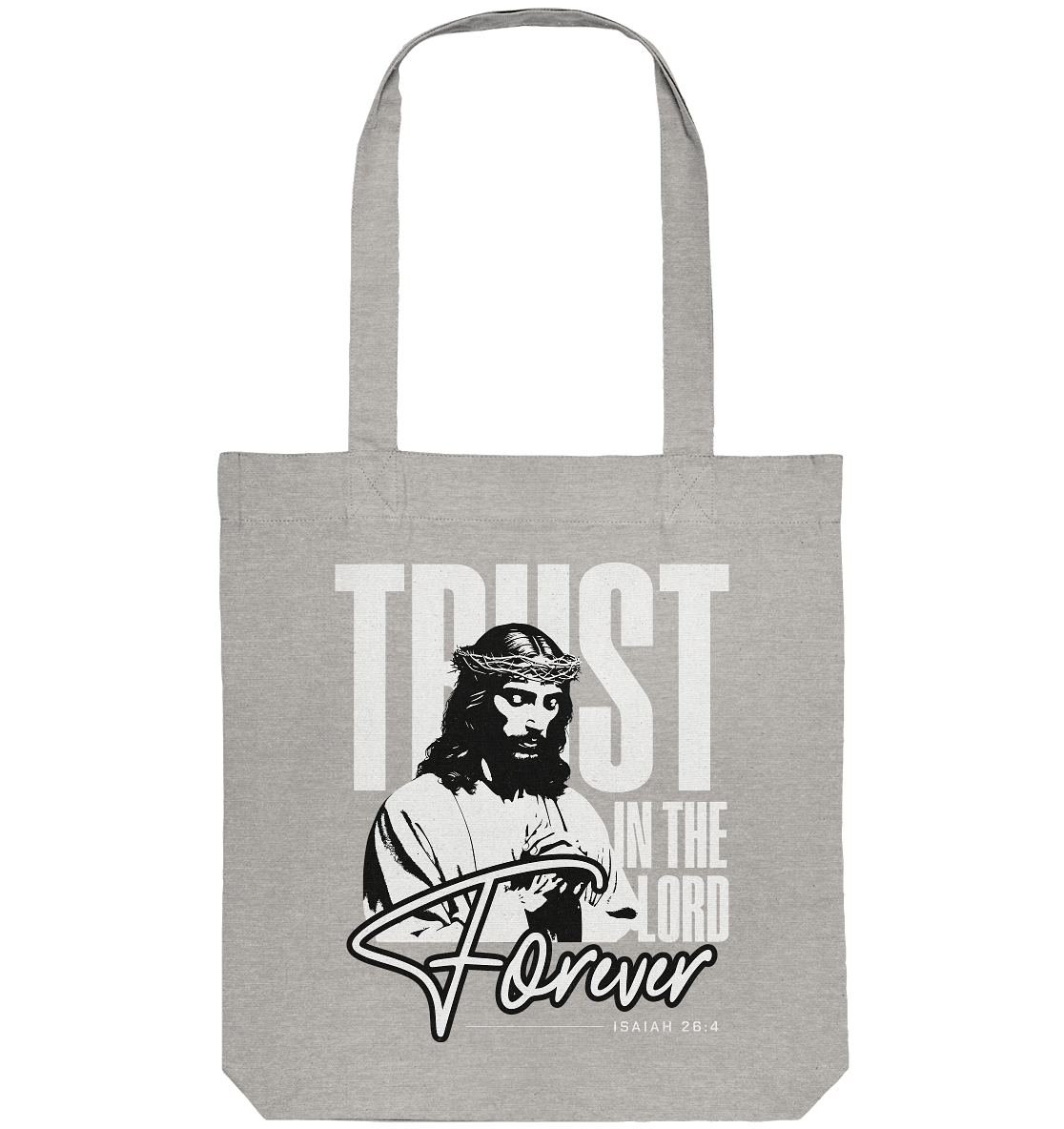 Trust in the Lord Forever – Eine Botschaft des unerschütterlichen Glaubens - Organic Tote-Bag - Taschen - Heather Grey - GfoitMa