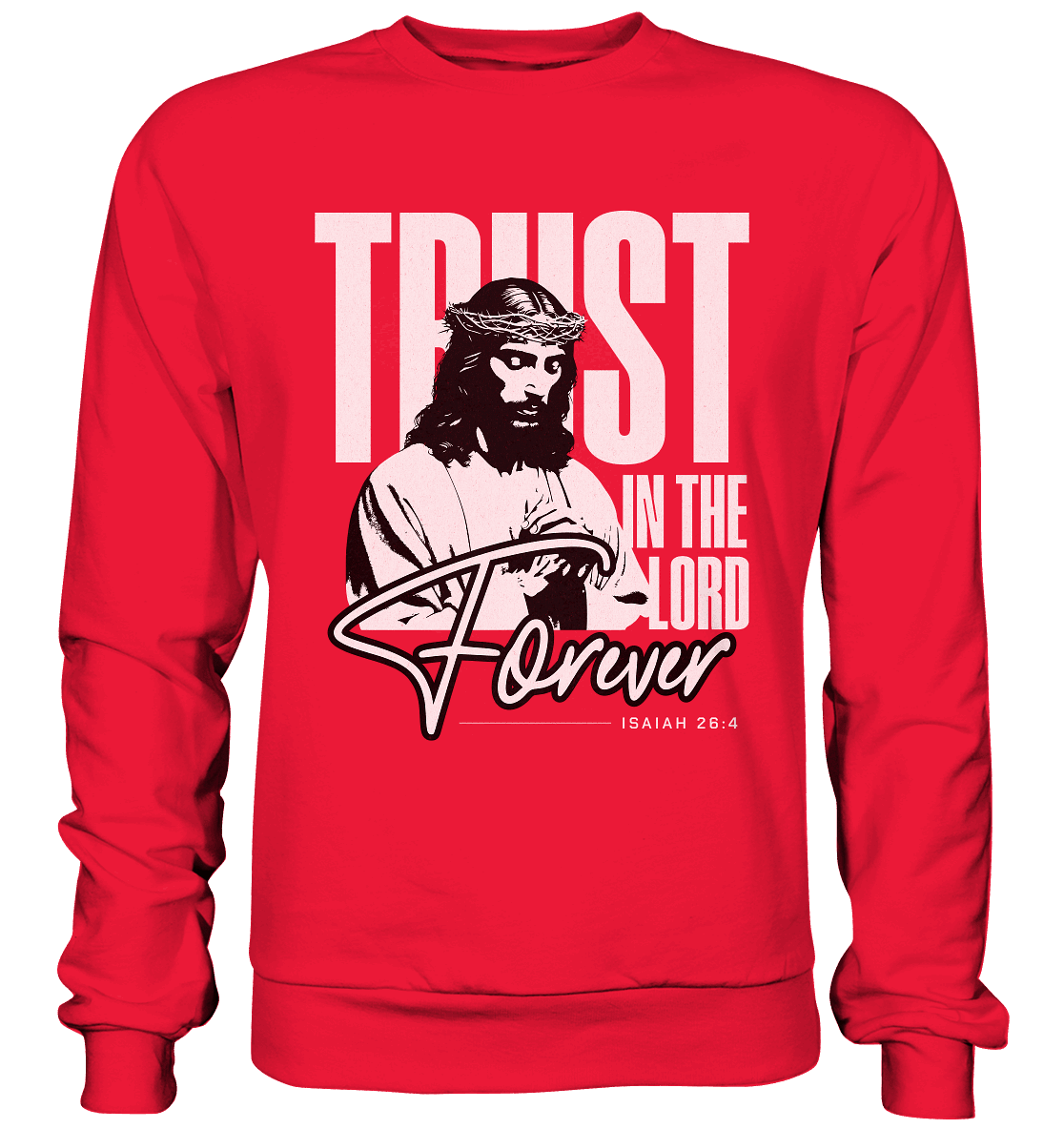 Trust in the Lord Forever – Eine Botschaft des unerschütterlichen Glaubens - Premium Sweatshirt - Sweatshirts - Rot - GfoitMa