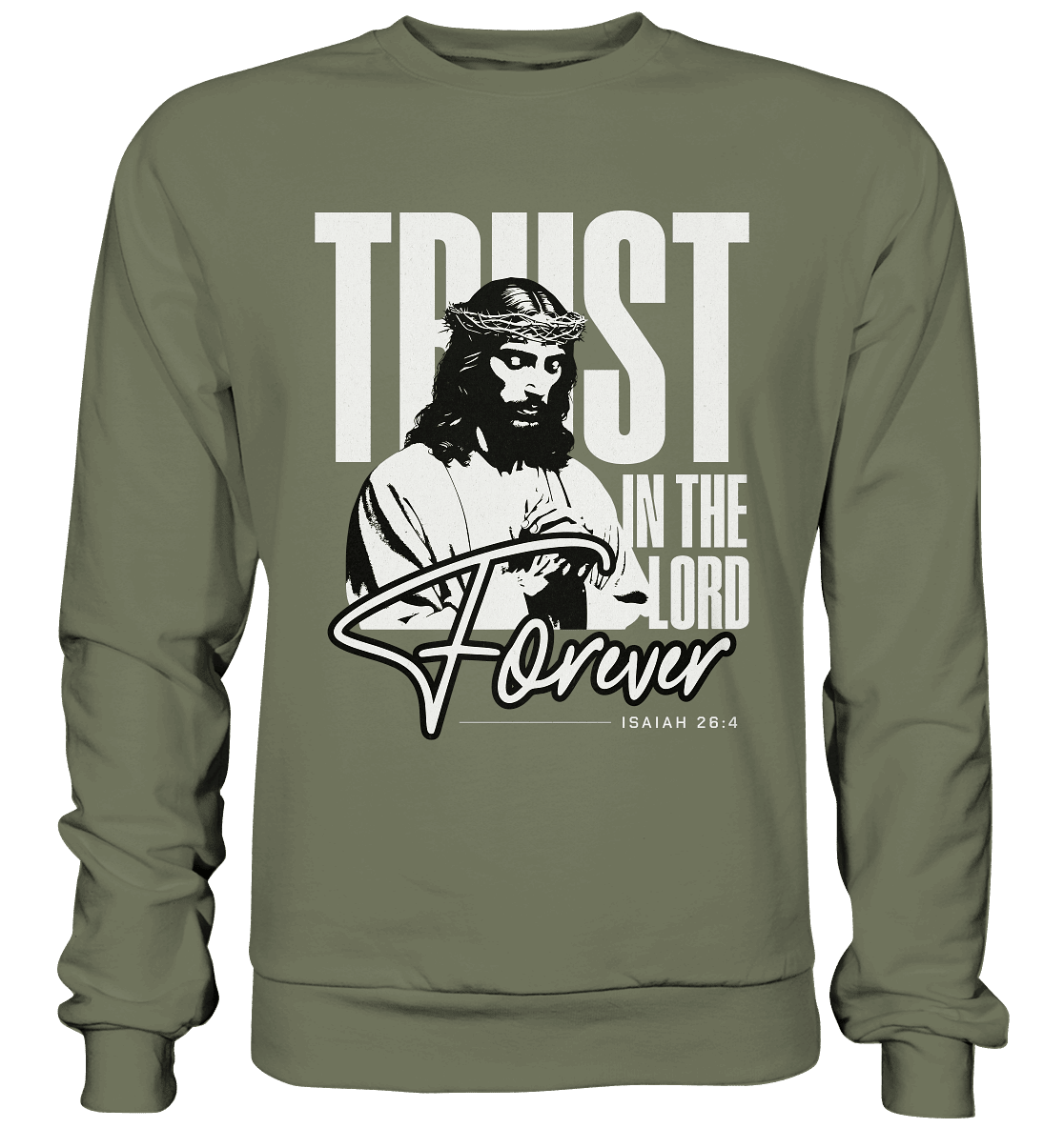 Trust in the Lord Forever – Eine Botschaft des unerschütterlichen Glaubens - Premium Sweatshirt - Sweatshirts - Classic Olive - GfoitMa