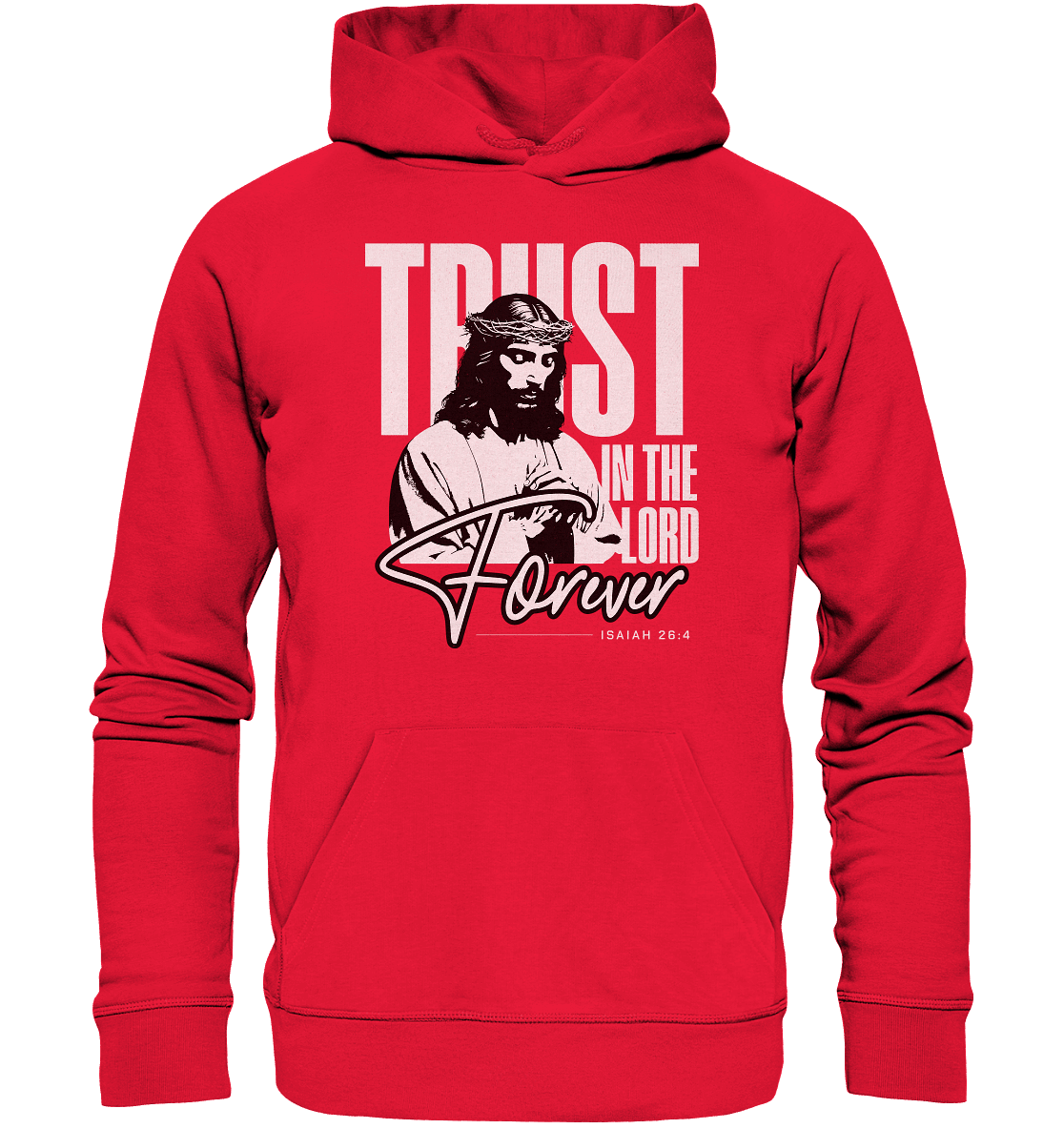Trust in the Lord Forever – Eine Botschaft des unerschütterlichen Glaubens - Premium Unisex Hoodie - Hoodies - Rot - GfoitMa