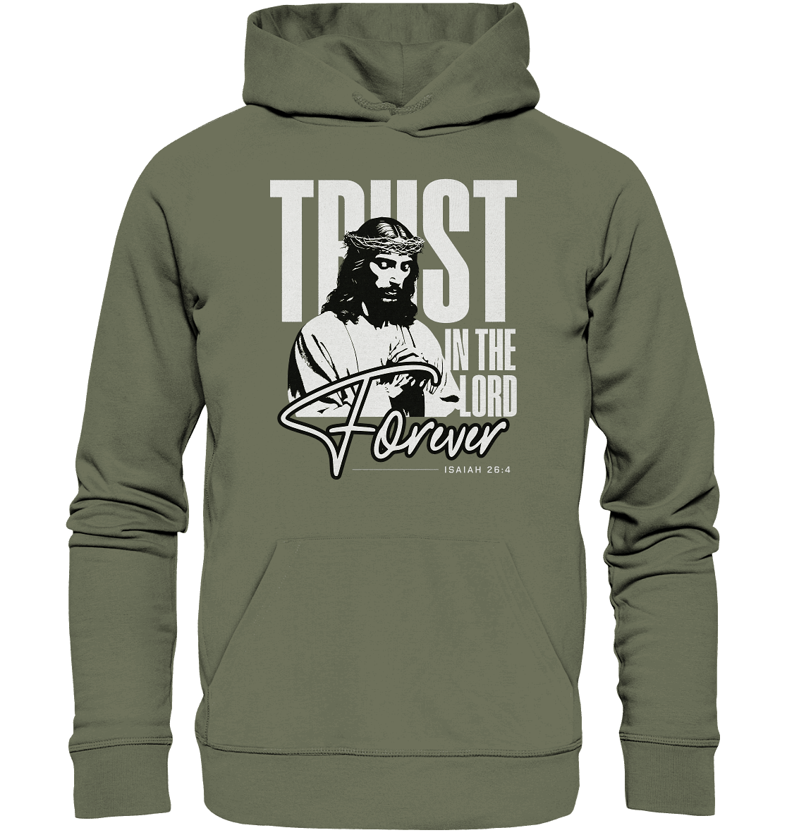 Trust in the Lord Forever – Eine Botschaft des unerschütterlichen Glaubens - Premium Unisex Hoodie - Hoodies - Classic Olive - GfoitMa