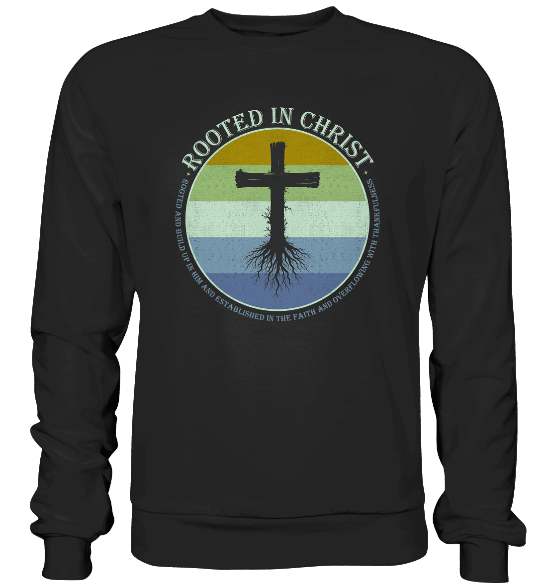 Verwurzelt in Christus | Christliche Kleidung - Premium Sweatshirt - Sweatshirts - Black - GfoitMa