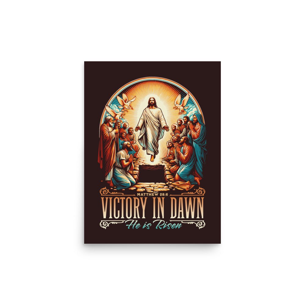 Victory in Dawn - He is Risen! (Matthew 28:6) - Poster - 12″×16″ - GfoitMa