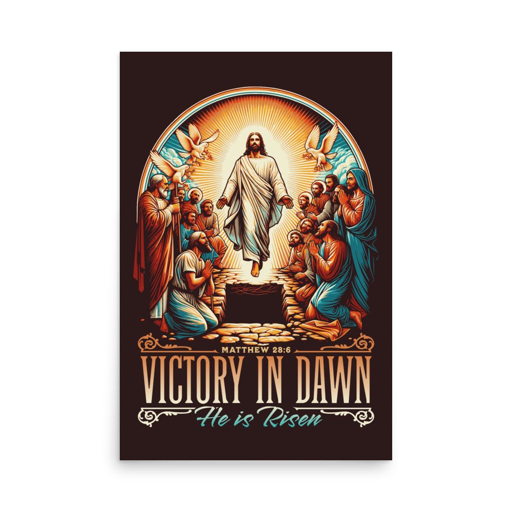 Victory in Dawn - He is Risen! (Matthew 28:6) - Poster - 24″×36″ - GfoitMa