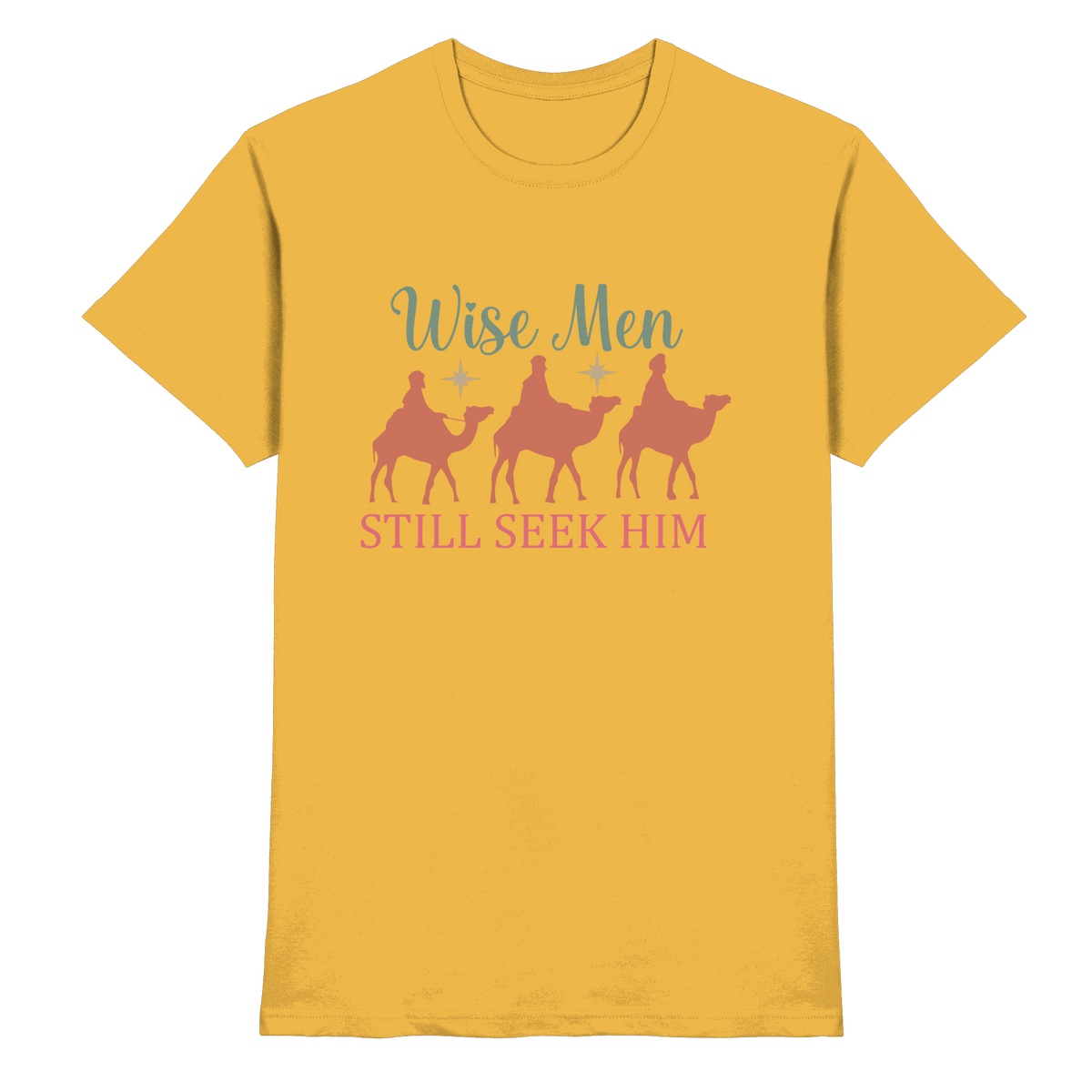 Weise Männer suchen ihn noch immer | Christliches Design mit den 3 Weisen - Premium Shirt - Unisex-Shirts - Gold - GfoitMa