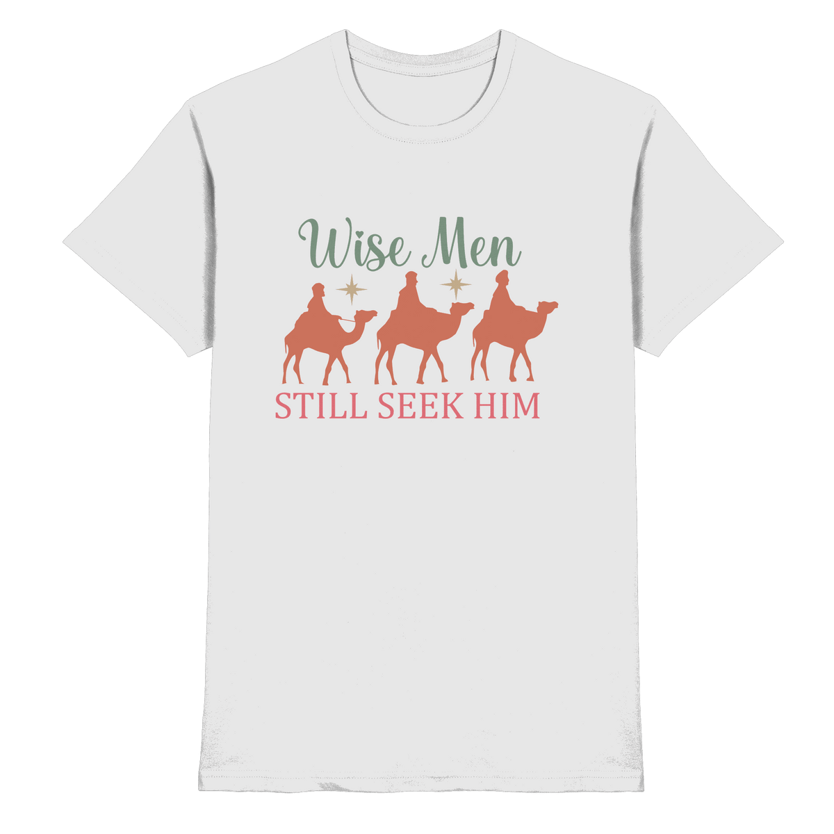 Weise Männer suchen ihn noch immer | Christliches Design mit den 3 Weisen - Premium Shirt - Unisex-Shirts - White - GfoitMa