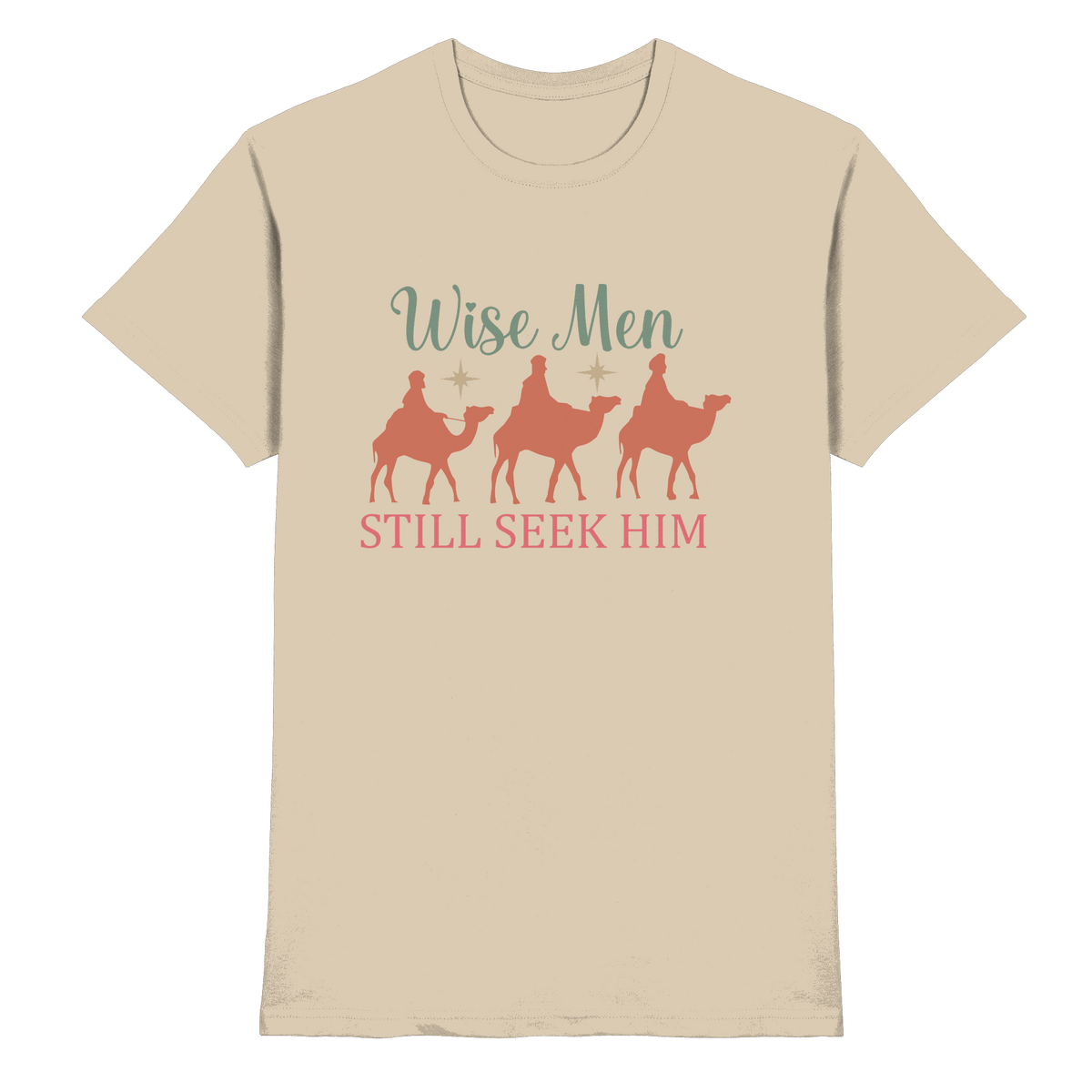 Weise Männer suchen ihn noch immer | Christliches Design mit den 3 Weisen - Premium Shirt - Unisex-Shirts - Sand - GfoitMa