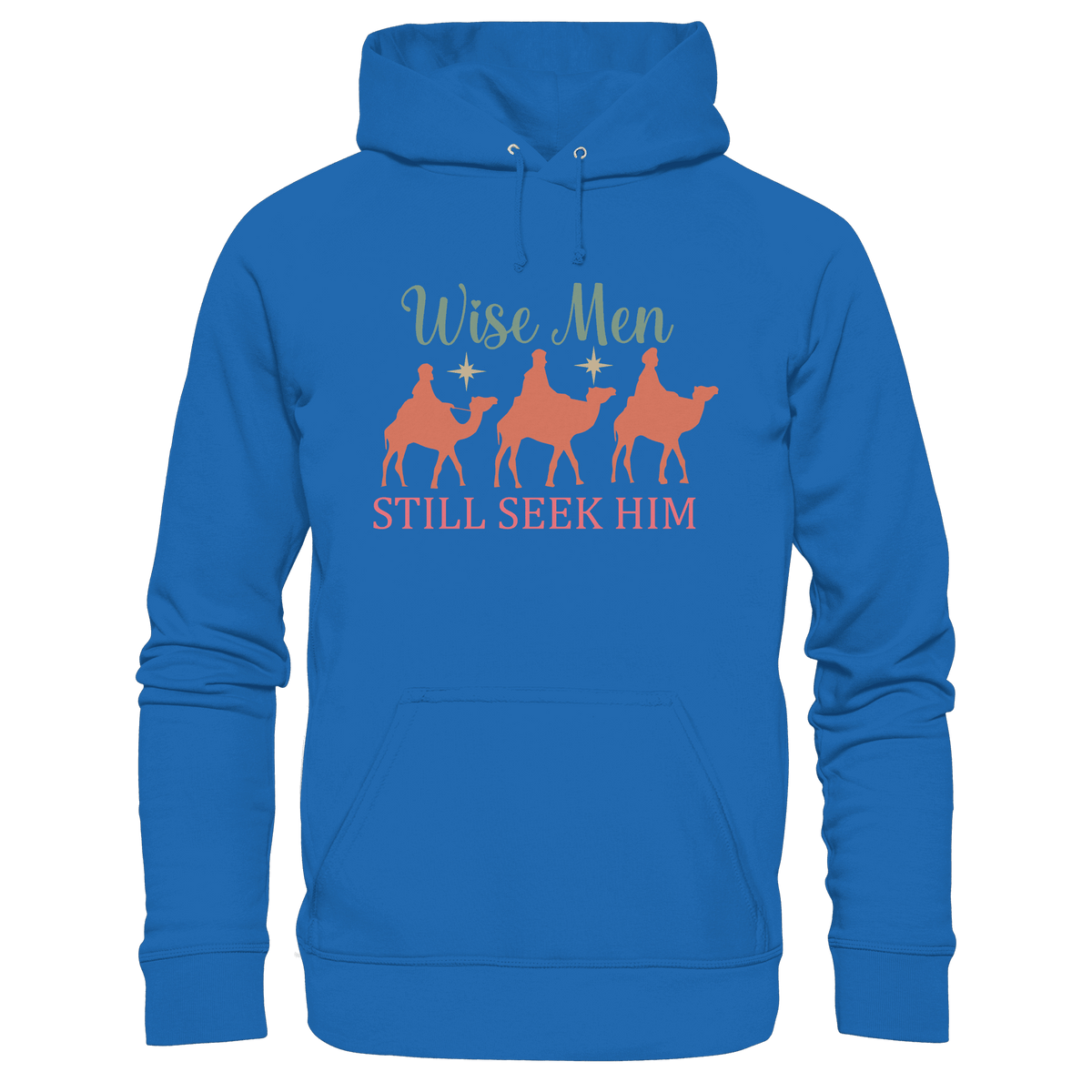 Weise Männer suchen ihn noch immer | Christliches Design mit den 3 Weisen - Premium Unisex Hoodie - Hoodies - Royal Blau - GfoitMa