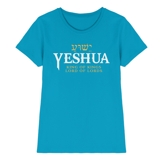 Yeshua – King of Kings, Lord of Lords | Christliches Design mit dem Namen Jesu - Ladies Premium Shirt - Lady-Shirts - Atoll - GfoitMa