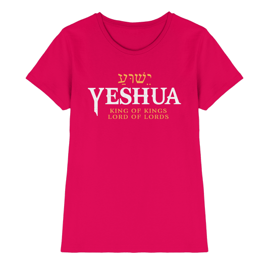 Yeshua – King of Kings, Lord of Lords | Christliches Design mit dem Namen Jesu - Ladies Premium Shirt - Lady-Shirts - Sorbet - GfoitMa