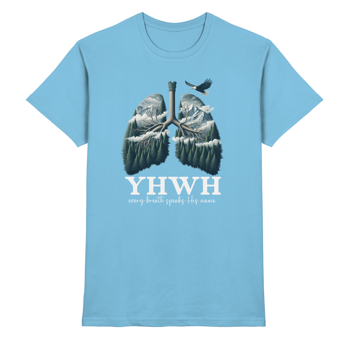 YHWH – Every Breath Speaks His Name | Atem des Lebens | Christliches Design - Premium Shirt - Unisex-Shirts - Sky Blue - GfoitMa