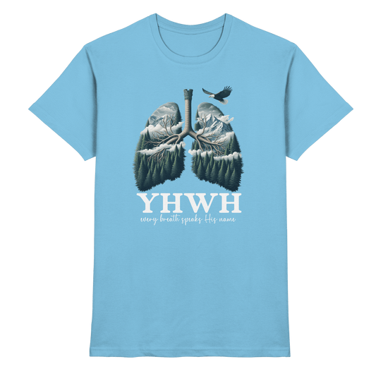 YHWH – Every Breath Speaks His Name | Atem des Lebens | Christliches Design - Premium Shirt - Unisex-Shirts - Sky Blue - GfoitMa