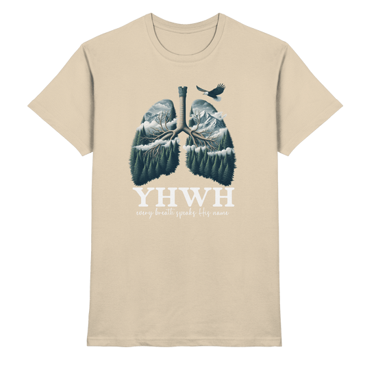 YHWH – Every Breath Speaks His Name | Atem des Lebens | Christliches Design - Premium Shirt - Unisex-Shirts - Sand - GfoitMa